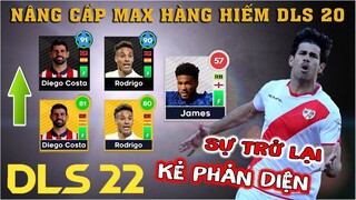 DLS 2022 | Nâng cấp max hàng hiếm Diego Costa, Rodrigo | Sự trở lại của "Vua Tiểu Xảo"