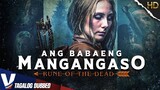 ANG BABAENG MANGANGASO RUNE OF THE DEAD TAGALOG ACTION DUBBED MOVIE RM