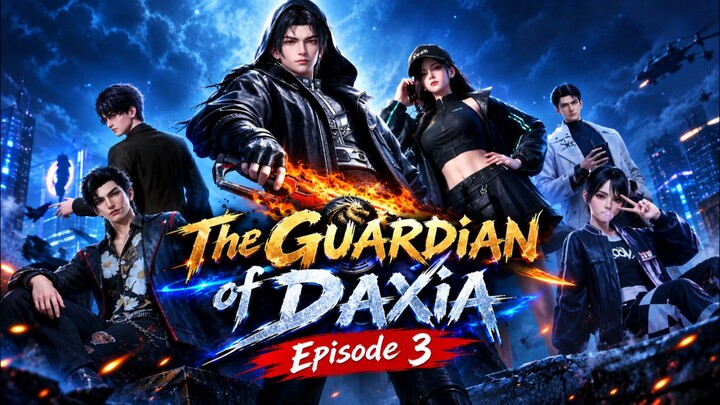 The Guardian of Daxia Episode.3