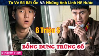 Review Phim: Tờ Vé Số Bất Ổn Và Những Anh Lính Tấu Hề | Tóm Tắt Phim: Bỗng Dưng Trúng Số