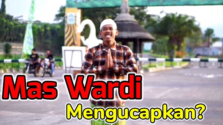Mas Wardi Mengucapkan ?
