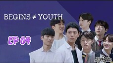 🇰🇷BEGINS YOUTH EP 04(engsub)2024