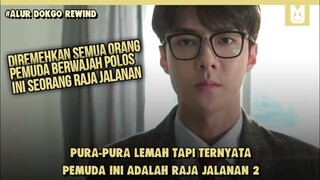 Raja Jalanan Vs Penguasa Sekolah !! SELURUH ALUR CERITA FILM DOKGO REWIND PART 2 DALAM 15 MENIT