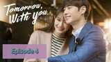 TOMORR⌚W WITH YOU Episode 4 Tagalog Dubbed