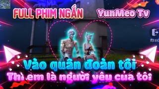 Full Phim Ngôn Tình FreeFire | Vào Quân Đoàn Tôi, Thì Em Là Người Yêu Của Tôi | YunMeo TV