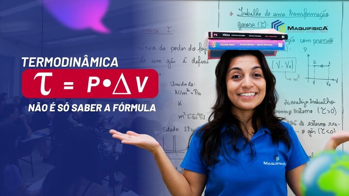 Física: Termodinâmica 1 - Trabalho de uma Transformação Gasosa