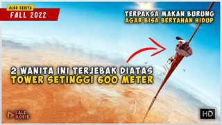 2 Wanita Ini Terjebak Di Atas Tower Radio Setinggi 600 Meter Selama Berhari-hari 😨 | FALL 2022