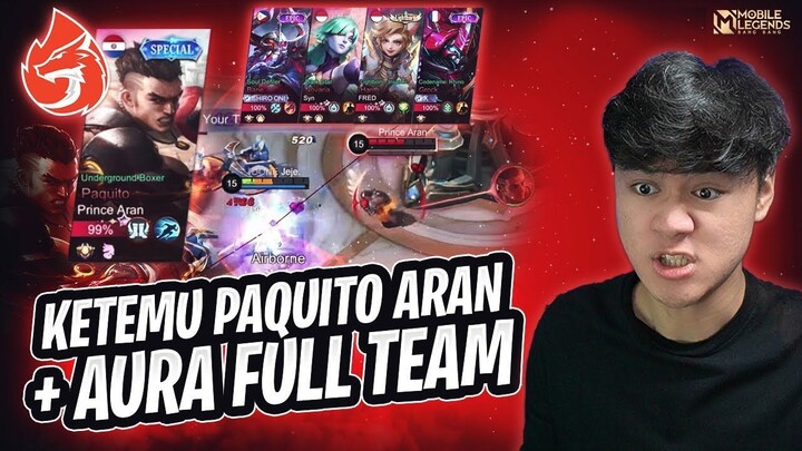 KETEMU PAQUITO ARAN + AURA MPL FULL TEAM DI RANKED ! SEJAGO APA PAQUITO ARAN  -
