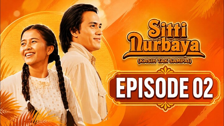 TVRI: Drama Series Klasik "Sitti Nurbaya : Kasih Tak Sampai" Episode 02 (RR: 2026/08/09)