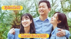 🇰🇷 Meant to Be 2023 Episode 98| English SUB (High-quality)