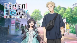 Tʜᴇ Fʀᴀɢʀᴀɴᴛ Fʟᴏᴡᴇʀ Bʟᴏᴏᴍs Wɪᴛʜ Dɪɢɴɪᴛʏ Episode 6 [Eng sub]