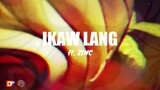 IKAW LANG - REN ft. ZYNC ( BPLAN PRO / MUSIKALYE ) ( DONGALO WRECKORDS )