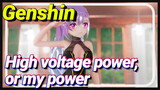 High voltage power, or my power