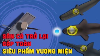 PLAY TOGETHER | TRỞ LẠI SĂN CÁ HIẾM - GẶP TOÀN "SIÊU PHẨM VƯƠNG MIỆN" | MÈO MỤP