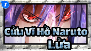 [Cửu Vĩ Hồ Naruto] Khi những tán lá nhảy múa, 1 chiếc sẽ bắt lửa._1