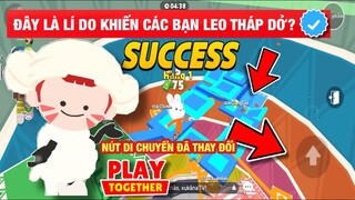 ĐÂY LÀ LÍ DO KHIẾN BẠN LEO THÁP 'TỆ' - PLAY TOGETHER