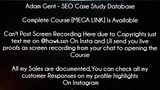 Adam Gent-Course SEO Case Study Database Download