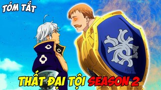 Thất Đại Tội Season 2 | Tìm Thành Viên Cuối Cùng Mang Sức Mạnh Thái Dương | Tóm Tắt Anime