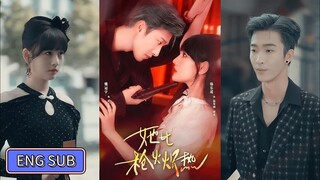 🔥Yao Guanyu & Han Leyao - She Is More Blazing than Gunfire 《她比枪火炙热》Eng Sub