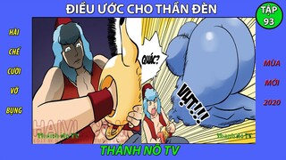 Phim hài chế cười vỡ bụng - Tập 93. ĐIỀU ƯỚC CHO THẦN ĐÈN
