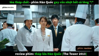 Tóm tắt phim Tháp lửa Hàn Quốc phần 1 #phimreview