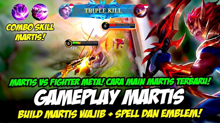 GAMEPLAY MARTIS VS FIGHTER META ❗ BUILD MARTIS PALING SAKIT + COMBO MARTIS + SPELL & EMBLEM MARTIS