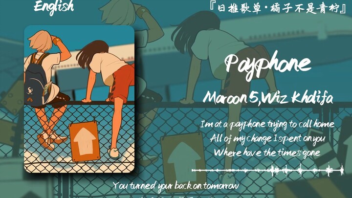"Bản nhạc truyền cảm hứng, Payphone vang lên, tinh thần phấn đấu xuất hiện" || "Payphone"