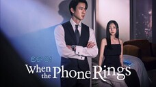 WHEN THE PHONE RINGS (EP01)