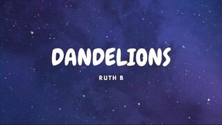 Dandelions - Ruth B (Lyrics)