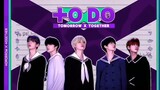 To Do X TXT ep.  20