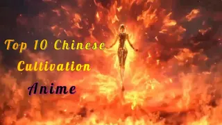 Top 10 Chinese Cultivation  Anime for 2022 Part 1