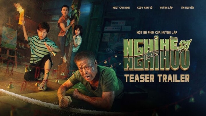 Trailer Nghĩ Hè Sợ Nghĩ Hưu