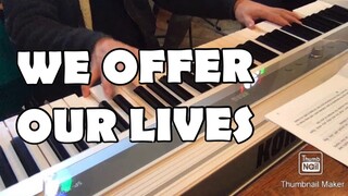 【ピアノカバー】 WE OFFER OUR LIVES-PianoCoversPPIA
