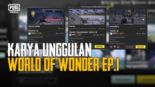 PUBG MOBILE | Karya Unggulan World of Wonder Ep. 1