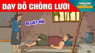 DẠY DỖ CHỒNG LƯỜI - Thông Điệp Thời Gian - Phim Hoạt Hình - Truyện Cổ Tích - Khoảnh Khắc Kỳ Diệu