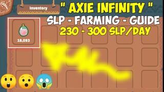 ULTIMATE SLP FARMING GUIDE UPDATED 2021! 230 - 300 SLP PER DAY! | AXIE INFINITY