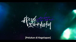 pelukan di kegelapan Eps 16 Sub indo