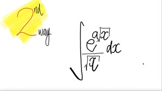 2nd way: exp integral ∫e^(a√x)/√x dx