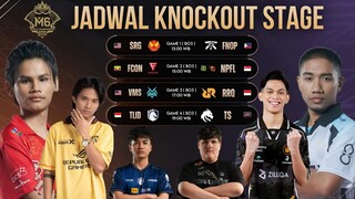 JADWAL M6 KNOCKOUT STAGE MLBB WORLD CHAMPIONSHIP