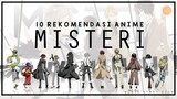 10 Rekomendasi Anime Misteri Terbaik Bikin Penasaran!