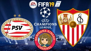 FIFA 19: UEFA Champions League | PSV Eindhoven 🇳🇱 VS 🇪🇸 Sevilla (Group B)