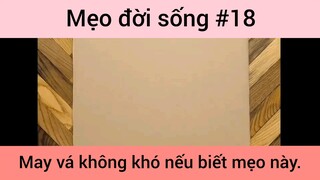 Mẹo đời sống may vá không khó nếu biết mẹo này phần 18