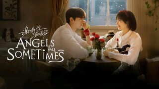 EP.24😇ANGELS FALL SOMETIMES ♥️ (Eng.Sub) FINALE