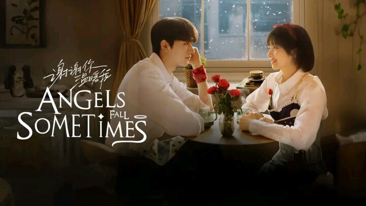 EP.20😇ANGELS FALL SOMETIMES ♥️ Eng.Sub