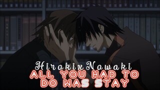 Hiroki x Nowaki: All You Had to Do Was Stay [AMV]