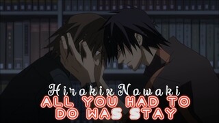 Hiroki x Nowaki: All You Had to Do Was Stay [AMV]