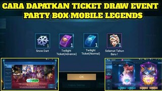 CARA DAPATKAN TICKET DRAW EVENT PARTY BOX MOBILE LEGENDS!!! KLAIM SKIN SPESIAL GRATIS