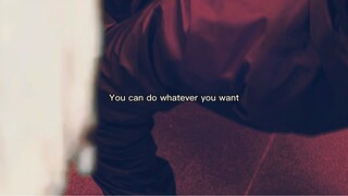 U can do whatever u want