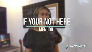 If your not here | Menudo - Sweetnotes Cover