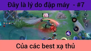 Đây là lý do đập máy của các xạ thủ #7